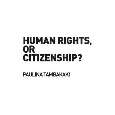 Routledge Human Rights or Citizenship by Paulina Tambakaki - Publicité Routledge Human Rights or Citizenship by Paulina Tambakaki - Publicité