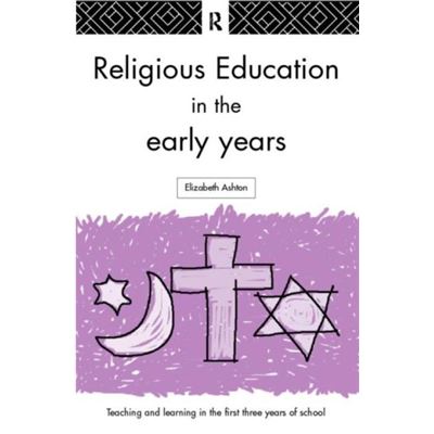 Routledge Religious Education in the Early Years by Dr Elizabeth Ashton - Publicité Routledge Religious Education in the Early Years by Dr Elizabeth Ashton - Publicité