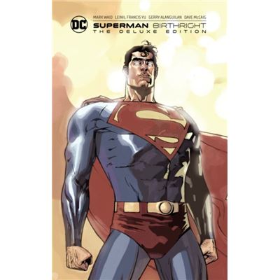 DC Comics Superman Birthright The Deluxe Edition by Leinil Francis Yu - Publicité DC Comics Superman Birthright The Deluxe Edition by Leinil Francis Yu - Publicité