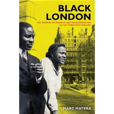 University Of California Press Black London by Marc Matera Hardcover Book - Publicité University Of California Press Black London by Marc Matera Hardcover Book - Publicité