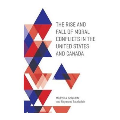 Inconnu The Rise and Fall of Moral Conflicts in the United States and Canada by Raymond Tatalovich - Publicité Inconnu The Rise and Fall of Moral Conflicts in the United States and Canada by Raymond Tatalovich - Publicité