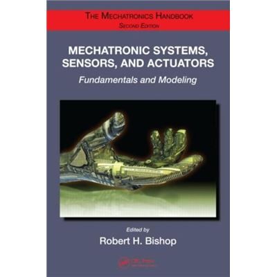 Taylor & Francis Mechatronic Systems Sensors and Actuators by Bishop & Robert H. The University of Texas at Austin & USA - Publicité Taylor & Francis Mechatronic Systems Sensors and Actuators by Bishop & Robert H. The University of Texas at Austin & USA - Publicité