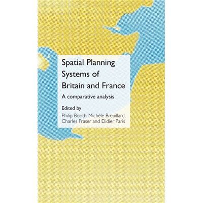 Routledge Spatial Planning Systems of Britain and France by Philip Booth - Publicité Routledge Spatial Planning Systems of Britain and France by Philip Booth - Publicité