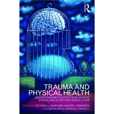 Routledge Trauma and Physical Health by Victoria L. Banyard - Publicité Routledge Trauma and Physical Health by Victoria L. Banyard - Publicité