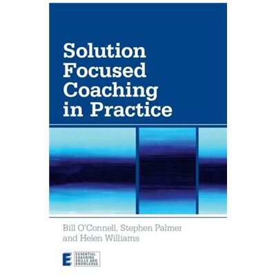 Routledge Solution Focused Coaching in Practice by Williams Helen Faculty of Solution Focused Practice Centre for Coaching International Academy for Professional De - Publicité Routledge Solution Focused Coaching in Practice by Williams Helen Faculty of Solution Focused Practice Centre for Coaching International Academy for Professional De - Publicité