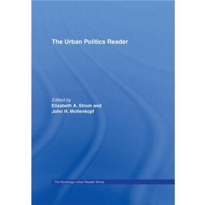 Routledge The Urban Politics Reader by Elizabeth Strom - Publicité Routledge The Urban Politics Reader by Elizabeth Strom - Publicité