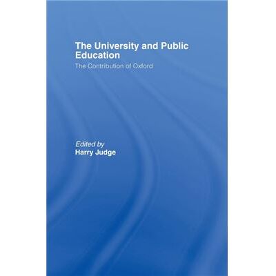 Routledge The University and Public Education by Harry Judge - Publicité Routledge The University and Public Education by Harry Judge - Publicité