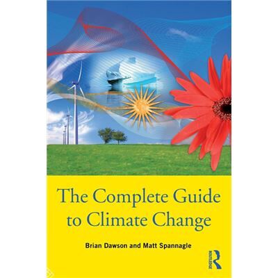 Routledge The Complete Guide to Climate Change by Brian Dawson - Publicité Routledge The Complete Guide to Climate Change by Brian Dawson - Publicité