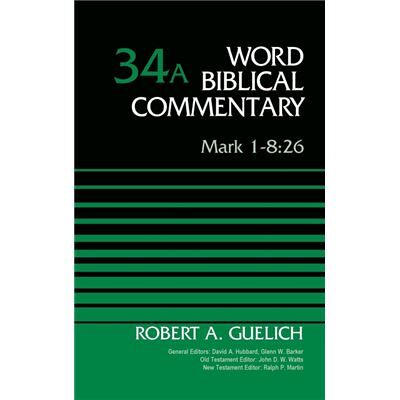 Mark 1826 Volume 34A - Robert A. Guelich - Zondervan - Livre en Anglais - Hardback - Publicité Mark 1826 Volume 34A - Robert A. Guelich - Zondervan - Livre en Anglais - Hardback - Publicité