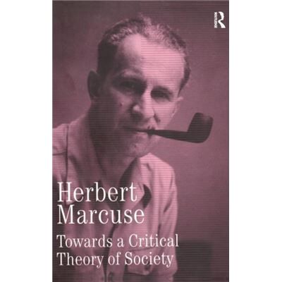 Towards a Critical Theory of Society by Herbert Marcuse - Publicité Towards a Critical Theory of Society by Herbert Marcuse - Publicité