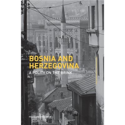 Routledge Bosnia and Herzegovina by Francine Friedman - Publicité Routledge Bosnia and Herzegovina by Francine Friedman - Publicité
