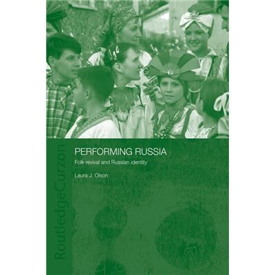 Routledge Performing Russia by Laura Olson - Publicité Routledge Performing Russia by Laura Olson - Publicité