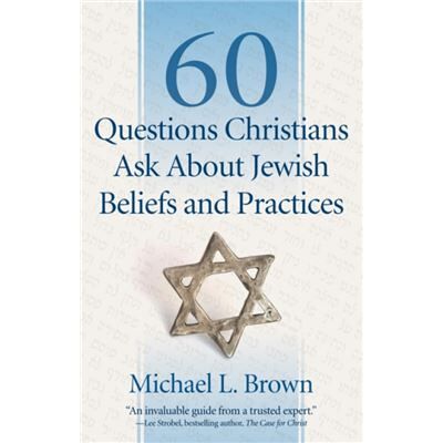 Inconnu 60 Questions Christians Ask About Jewish Beliefs and Practices by Michael L. Brown - Publicité Inconnu 60 Questions Christians Ask About Jewish Beliefs and Practices by Michael L. Brown - Publicité