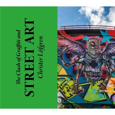 Booxencounters The Clash of Graffiti and Street Art by Christer Lofgren - Publicité Booxencounters The Clash of Graffiti and Street Art by Christer Lofgren - Publicité