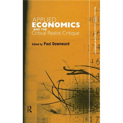 Routledge Applied Economics and the Critical Realist Critique by Paul Downward - Publicité Routledge Applied Economics and the Critical Realist Critique by Paul Downward - Publicité