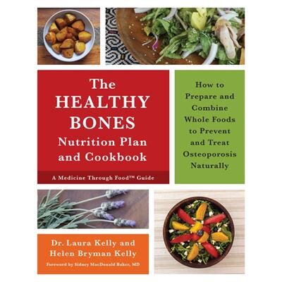 The Healthy Bones Nutrition Plan and Cookbook by Helen Bryman Kelly - Publicité The Healthy Bones Nutrition Plan and Cookbook by Helen Bryman Kelly - Publicité