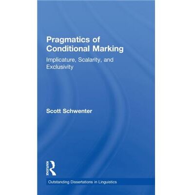 Routledge Pragmatics of Conditional Marking by Scott Schwenter - Publicité Routledge Pragmatics of Conditional Marking by Scott Schwenter - Publicité