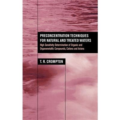 Preconcentration Techniques for Natural and Treated Waters by T.R. Crompton - Publicité Preconcentration Techniques for Natural and Treated Waters by T.R. Crompton - Publicité