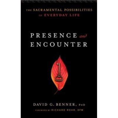 Inconnu Presence and Encounter The Sacramental Possibilities of Everyday Life by Richard Rohr - Publicité Inconnu Presence and Encounter The Sacramental Possibilities of Everyday Life by Richard Rohr - Publicité
