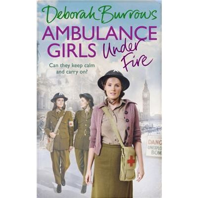 Inconnu Ambulance Girls Under Fire by Deborah Burrows - Publicité Inconnu Ambulance Girls Under Fire by Deborah Burrows - Publicité