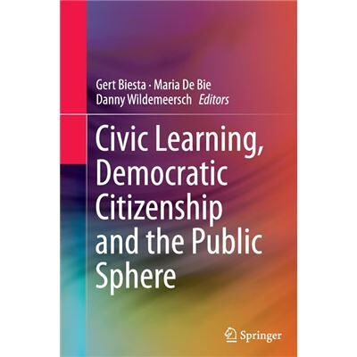 Civic Learning Democratic Citizenship and the Public Sphere - Springer - Springer - Livre en Anglais - Paperback - Publicité Civic Learning Democratic Citizenship and the Public Sphere - Springer - Springer - Livre en Anglais - Paperback - Publicité