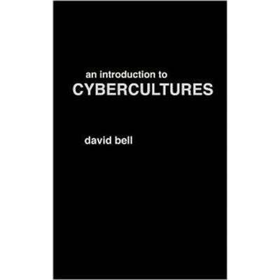 An Introduction to Cybercultures by David Bell - Publicité An Introduction to Cybercultures by David Bell - Publicité