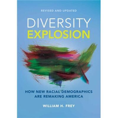 Inconnu Diversity Explosion by William H. Frey - Publicité Inconnu Diversity Explosion by William H. Frey - Publicité