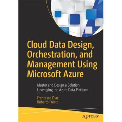 Cloud Data Design Orchestration and Management Using Microsoft Azure by Roberto Freato - Publicité Cloud Data Design Orchestration and Management Using Microsoft Azure by Roberto Freato - Publicité