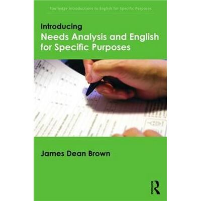 Introducing Needs Analysis and English for Specific Purposes by James Dean Brown - Publicité Introducing Needs Analysis and English for Specific Purposes by James Dean Brown - Publicité