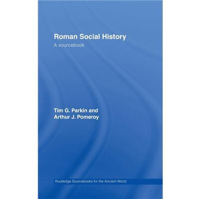 Routledge Roman Social History by Tim Parkin - Publicité Routledge Roman Social History by Tim Parkin - Publicité