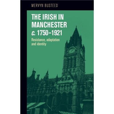 Inconnu The Irish in Manchester C.17501921 by Mervyn Busteed - Publicité Inconnu The Irish in Manchester C.17501921 by Mervyn Busteed - Publicité
