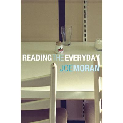 Routledge Reading the Everyday by Joe Moran Paperback Book - Publicité Routledge Reading the Everyday by Joe Moran Paperback Book - Publicité