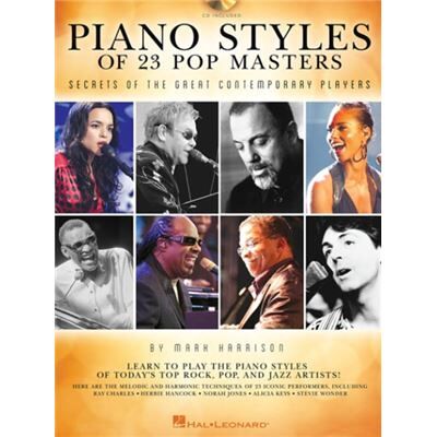 Hal Leonard Piano Styles of 23 Pop Masters Secrets of the Great Contemporary Players by Mark Harrison - Publicité Hal Leonard Piano Styles of 23 Pop Masters Secrets of the Great Contemporary Players by Mark Harrison - Publicité