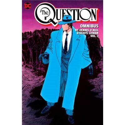 DC Comics The Question Omnibus by Dennis ONeil and Denys Cowan Vol. 2 by Denys Cowan - Publicité DC Comics The Question Omnibus by Dennis ONeil and Denys Cowan Vol. 2 by Denys Cowan - Publicité