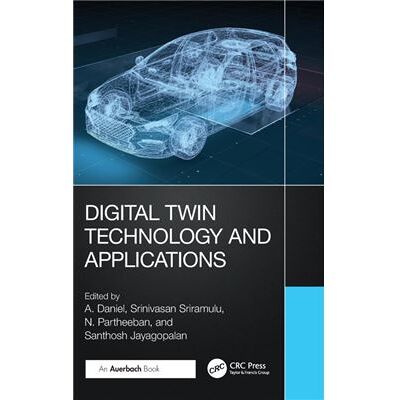 Digital Twin Technology and Applications - Taylor amp Francis Ltd - Taylor amp Francis Ltd - Livre en Anglais - Hardback - Publicité Digital Twin Technology and Applications - Taylor amp Francis Ltd - Taylor amp Francis Ltd - Livre en Anglais - Hardback - Publicité