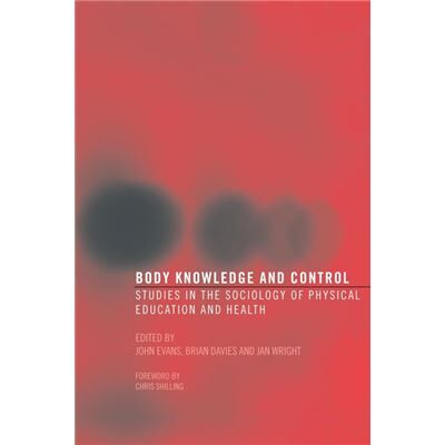Routledge Body Knowledge and Control by John Evans - Publicité Routledge Body Knowledge and Control by John Evans - Publicité