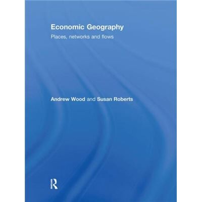 Routledge Economic Geography by Roberts Susan University of Kentucky USA Hardcover Book - Publicité Routledge Economic Geography by Roberts Susan University of Kentucky USA Hardcover Book - Publicité