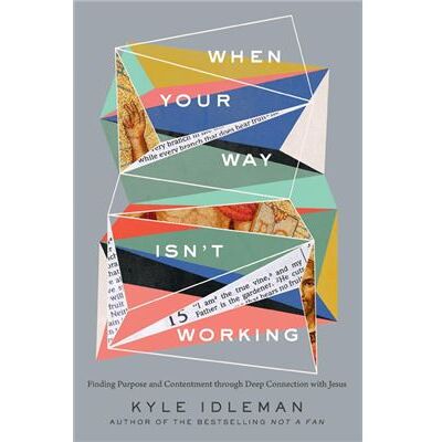 When Your Way Isnt Working - Kyle Idleman - Zondervan - Livre en Anglais - Paperback - Publicité When Your Way Isnt Working - Kyle Idleman - Zondervan - Livre en Anglais - Paperback - Publicité