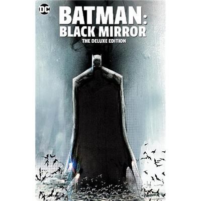 DC Comics Batman Black Mirror The Deluxe Edition by Jock - Publicité DC Comics Batman Black Mirror The Deluxe Edition by Jock - Publicité