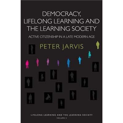 Routledge Democracy Lifelong Learning and the Learning Society by Peter Jarvis - Publicité Routledge Democracy Lifelong Learning and the Learning Society by Peter Jarvis - Publicité