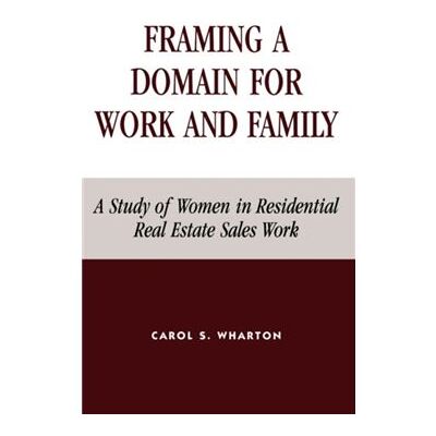 Framing a Domain for Work and Family by Carol S. Wharton - Publicité Framing a Domain for Work and Family by Carol S. Wharton - Publicité