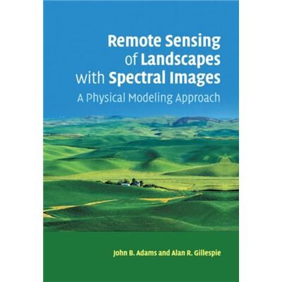 Inconnu Remote Sensing of Landscapes with Spectral Images by Alan R. University of Washington Gillespie - Publicité Inconnu Remote Sensing of Landscapes with Spectral Images by Alan R. University of Washington Gillespie - Publicité
