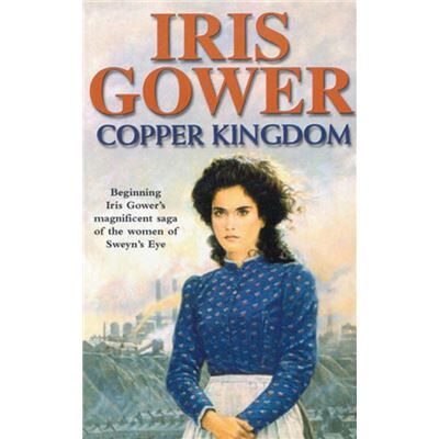 Cornerstone Copper Kingdom by Iris Gower Paperback Book - Publicité Cornerstone Copper Kingdom by Iris Gower Paperback Book - Publicité