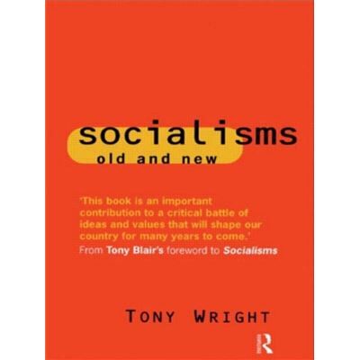 Socialisms Old and New by Tony Wright - Publicité Socialisms Old and New by Tony Wright - Publicité