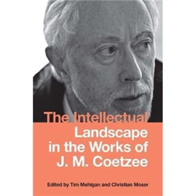 Inconnu The Intellectual Landscape in the Works of J. M. Coetzee - Publicité Inconnu The Intellectual Landscape in the Works of J. M. Coetzee - Publicité
