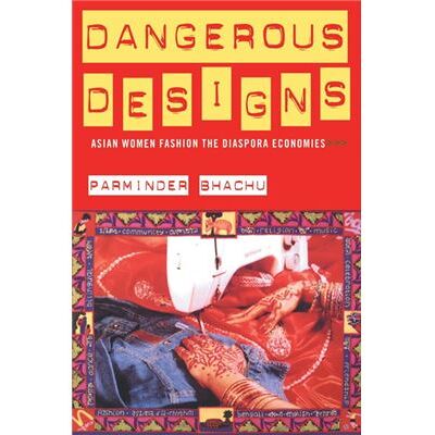 Routledge Dangerous Designs by Parminder Bhachu - Publicité Routledge Dangerous Designs by Parminder Bhachu - Publicité
