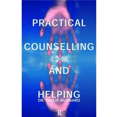 Practical Counselling and Helping by Philip Burnard - Publicité Practical Counselling and Helping by Philip Burnard - Publicité
