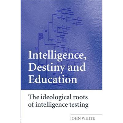 Routledge Intelligence Destiny and Education by John White - Publicité Routledge Intelligence Destiny and Education by John White - Publicité