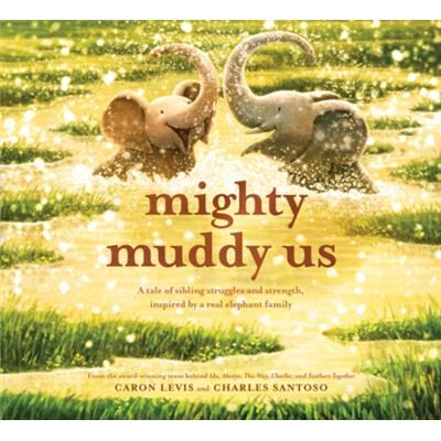 Abrams Mighty Muddy Us by Caron Levis - Publicité Abrams Mighty Muddy Us by Caron Levis - Publicité