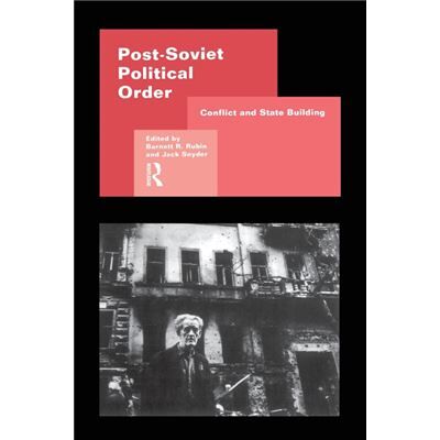 Routledge PostSoviet Political Order by Barnett Rubin - Publicité Routledge PostSoviet Political Order by Barnett Rubin - Publicité